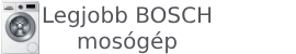 Legjobb BOSCH mosógépek logo - mosógép teszt és összehasonlítás